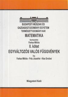 Farkas Miklós, Fritz Józsefné, Kiss Ernőné - Matematika II. kötet - Egyváltozós valós függvények [antikvár]