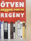 Aczél Géza - Ötven nagyon fontos regény [antikvár]