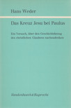 Weder, Hans - Das Kreuz Jesu bei Paulus [antikvár]