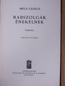 Mécs László - Rabszolgák énekelnek [antikvár]