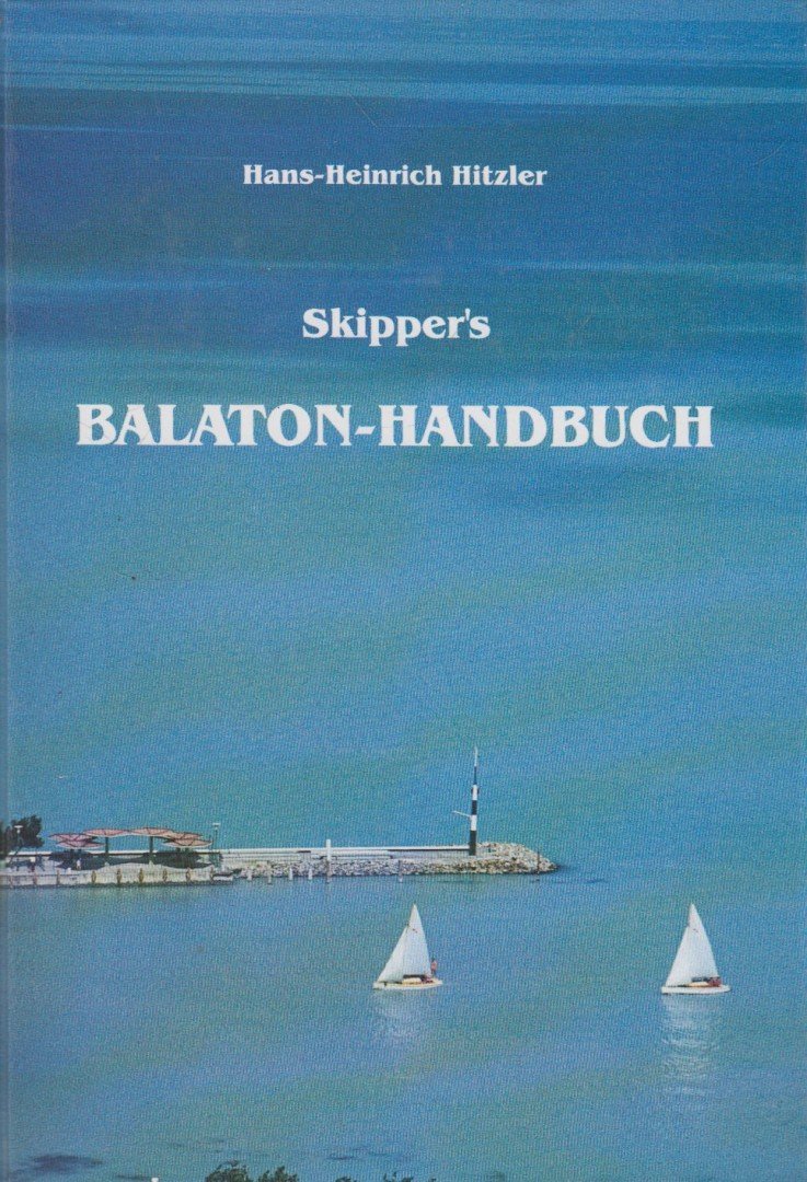 Hans-Heinrich Hitzler - Skippers Balaton-Handbuch [antikvár]