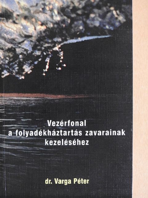 Dr. Futó Judit - Vezérfonal a folyadékháztartás zavarainak kezeléséhez [antikvár]