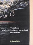 Dr. Futó Judit - Vezérfonal a folyadékháztartás zavarainak kezeléséhez [antikvár]