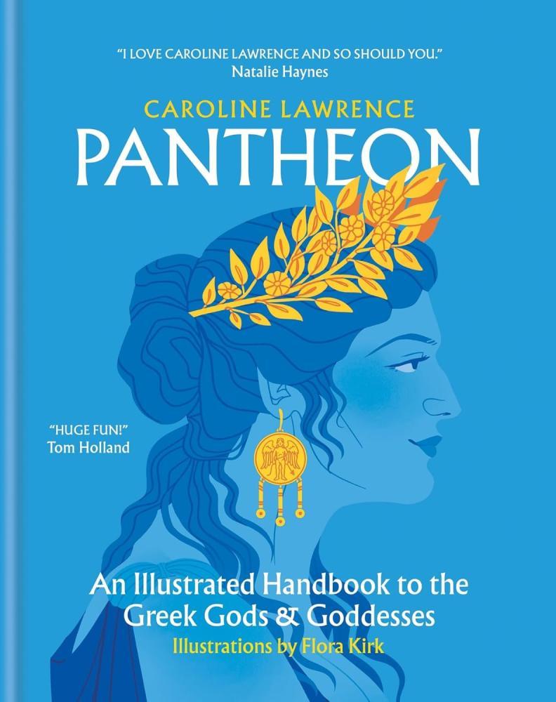 Caroline Lawrence - Pantheon: An Illustrated Handbook to the Greek Gods and Goddesses