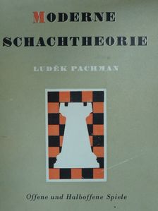 Ludek Pachman - Moderne Schachtheorie I. [antikvár]