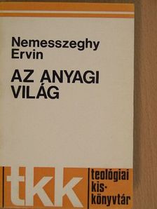 Nemesszeghy Ervin - Az anyagi világ [antikvár]