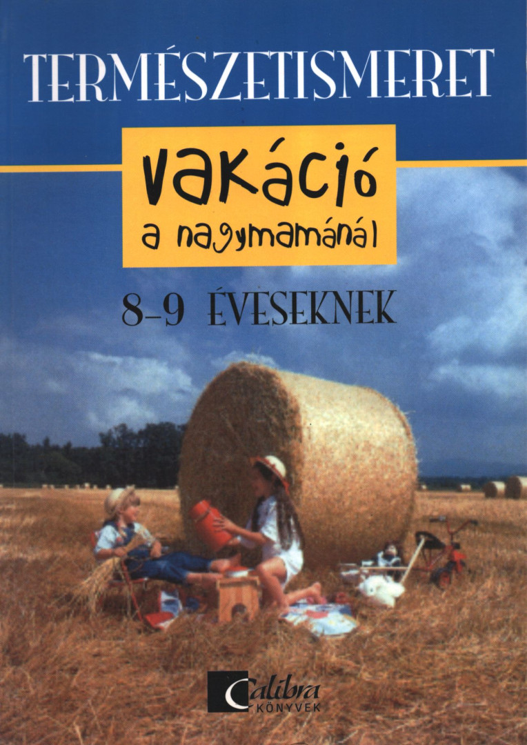 Réz Gáborné - Vakáció a nagymamánál 8-9 éveseknek [antikvár]