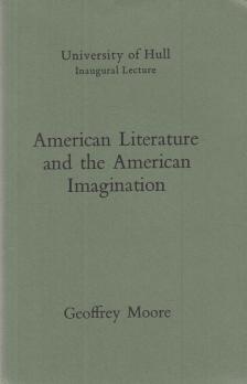 Geoffrey Moore - American Literature and the American Imagination [antikvár]