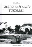 Czibak Ilona - Mézeskalács szív tükörrel [antikvár]
