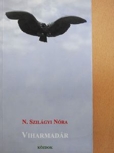 N. Szilágyi Nóra - Viharmadár (dedikált példány) [antikvár]