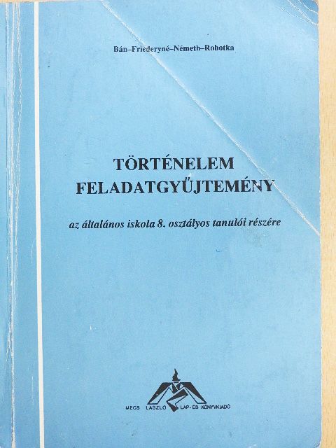 Bán Elvira - Történelem feladatgyűjtemény 8. [antikvár]