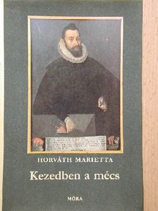 Horváth Marietta - Kezedben a mécs [antikvár]