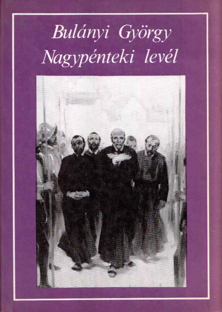 Bulányi György - Nagypénteki levél [antikvár]
