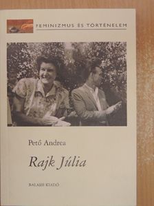 Pető Andrea - Rajk Júlia [antikvár]