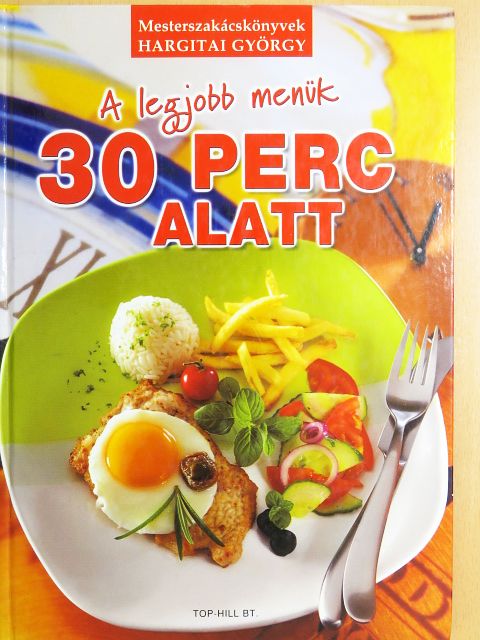 Hargitai György - A legjobb menük 30 perc alatt [antikvár]
