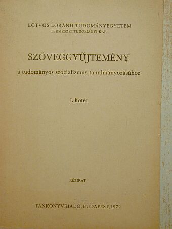 Betlen Oszkár - Szöveggyűjtemény a tudományos szocializmus tanulmányozásához I. [antikvár]