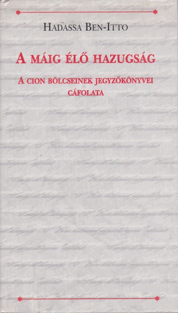 Hadassa Ben-Itto - A máig élő hazugság [antikvár]