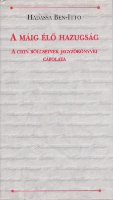 Hadassa Ben-Itto - A máig élő hazugság [antikvár]
