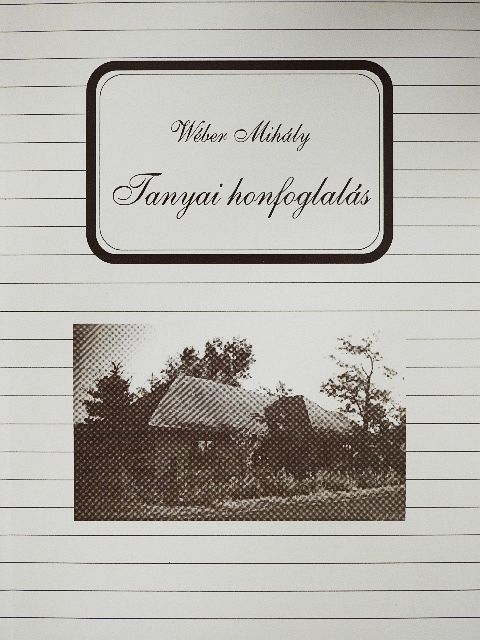 Wéber Mihály - Tanyai honfoglalás [antikvár]