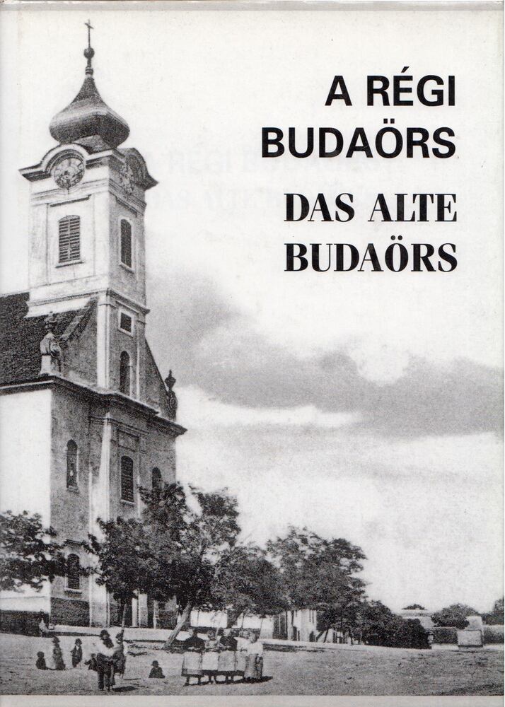Steinhauser Klára - A régi Budaörs [antikvár]