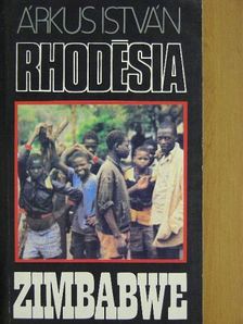 Árkus István - Rhodésia Zimbabwe [antikvár]