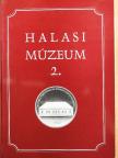 Bánkiné Molnár Erzsébet - Halasi Múzeum 2. [antikvár]