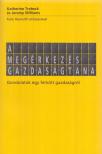 Katherine Trebeck, Jeremy Williams - A megérkezés gazdaságtana [antikvár]
