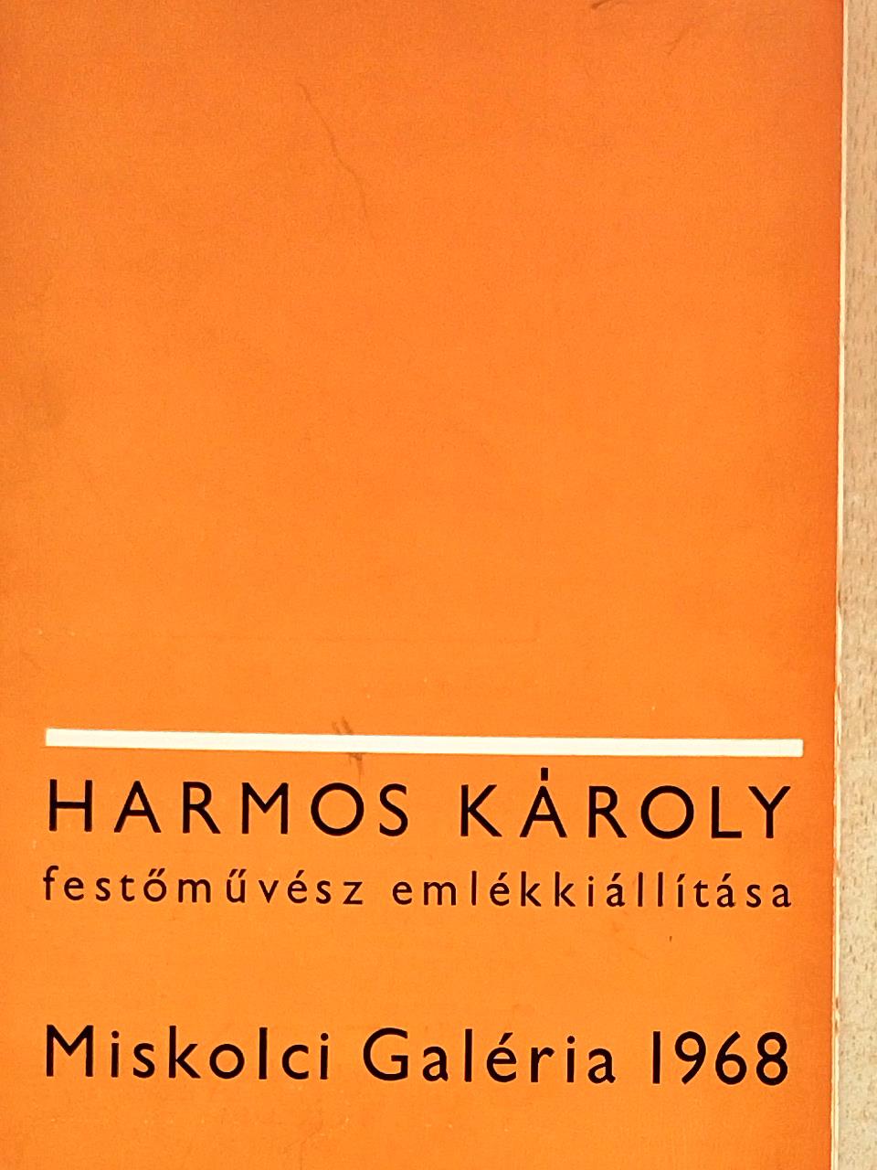 Harmos Károly festőművész emlékkiállítása [antikvár]