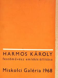 Harmos Károly festőművész emlékkiállítása [antikvár]