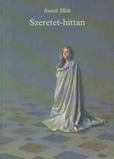 ENZSÖL ELLÁK - Szeretet-hittan [antikvár]