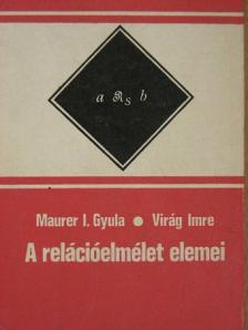 Maurer I. Gyula - A relációelmélet elemei [antikvár]