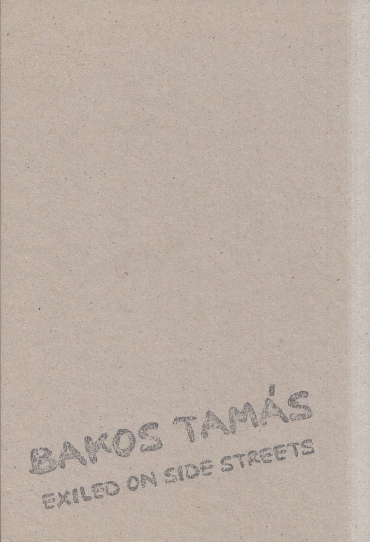 Bakos Tamás - Exiled on Side Streets [antikvár]