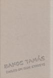 Bakos Tamás - Exiled on Side Streets [antikvár]