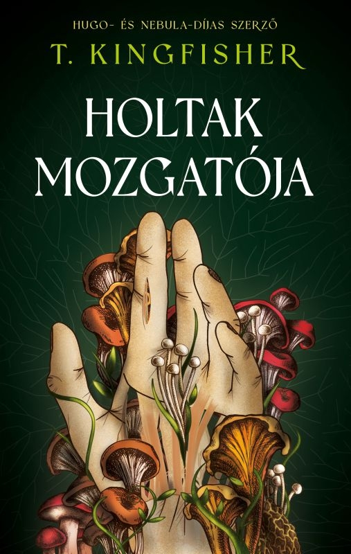 T. Kingfisher - Holtak mozgatója [eKönyv: epub, mobi]