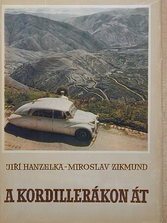 Jirí Hanzelka - A Kordillerákon át [antikvár]
