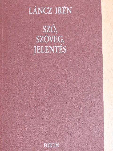 Láncz Irén - Szó, szöveg, jelentés [antikvár]