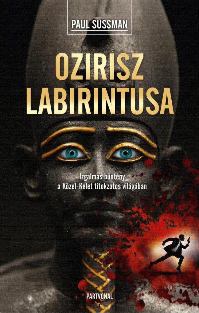 Paul Sussman - Ozirisz labirintusa [antikvár]