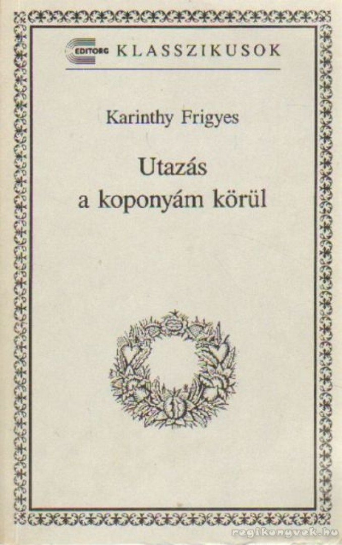 Karinthy Frigyes - Utazás a koponyám körül  [antikvár]