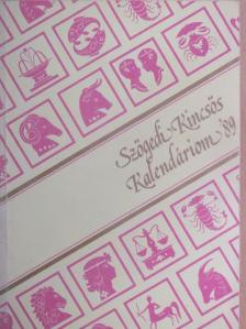 Apró Ferenc - Szögedi Kincsös Kalendáriom '89 [antikvár]