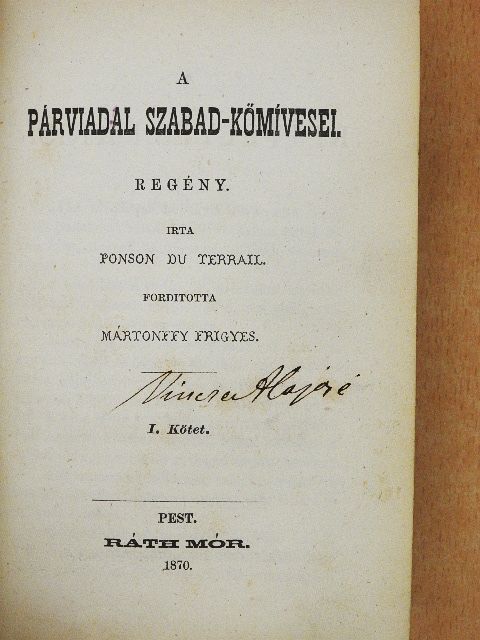 Ponson Du Terrail - A párviadal szabad-kőmívesei I-II. [antikvár]