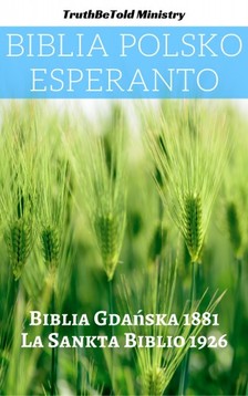 Joern Andre Halseth, Ludwik Lazar Zamenhof, TruthBeTold Ministry - Biblia Polsko Esperanto [eKönyv: epub, mobi]