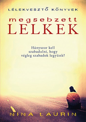 Nina Laurin - Megsebzett lelkek [eKönyv: epub, mobi]