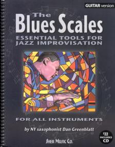 GREENBLATT, DAN - THE BLUES SCALES. ESSENTIAL TOOLS FOR JAZZ IMPROVISATION GUITAR VERSION. INCLUDES CD