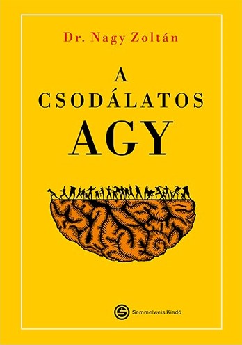 Dr.Nagy Zoltán - A csodálatos agy