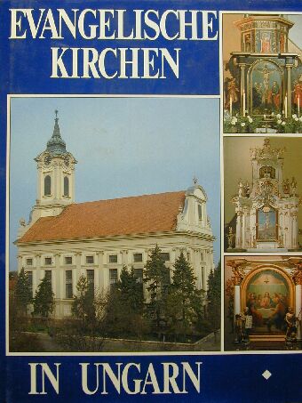 Dercsényi Tamás - Evangelische Kirchen in Ungarn [antikvár]