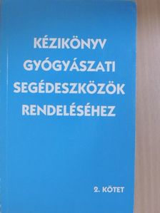 Kézikönyv gyógyászati segédeszközök rendeléséhez 2. [antikvár]