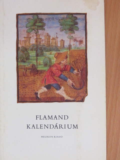 Soltész Zoltánné - Flamand kalendárium - Kísérőtanulmány [antikvár]