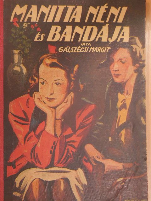 Gálszécsy Margit - Manitta néni és bandája [antikvár]