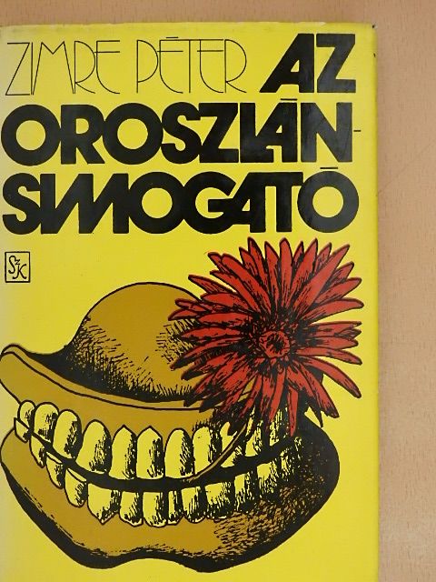 Zimre Péter - Az oroszlánsimogató [antikvár]