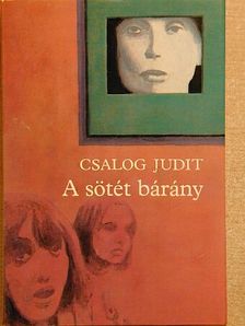 Csalog Judit - A sötét bárány [antikvár]